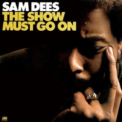 Sam Dees Show Must Go On -Hq- 180Gr. Vinyl LP