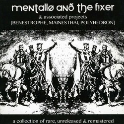Mentallo & The Fixer / Benestrophe / Mainesthai / Polyhedron (2) A Collection Of Rare, Unreleased & Remastered Vinyl LP