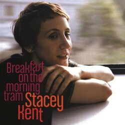 Stacey Kent Breakfast On The Morning Tram Vinyl 2 LP