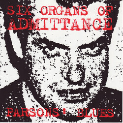 Six Organs Of Admittance Parsons' Blues Vinyl LP