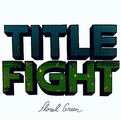 Title Fight Floral Green Vinyl LP