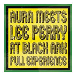 Aura Meets Lee Perry Full Experience -Hq- 180Gr. Vinyl LP