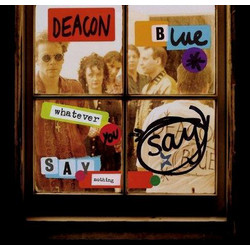 Deacon Blue Whatever You Say, Say Nothing Vinyl LP