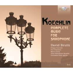 Charles Koechlin / David Brutti / Filippo Farinelli / Duo Disecheis / Mario Caroli / Atem Sax Quartet / Orchestra Città Aperta Complete Music For Saxo