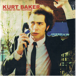 Kurt Baker (2) Hanging On The Telephone Vinyl LP