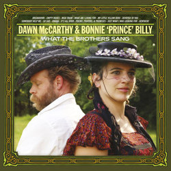 Dawn McCarthy / Bonnie "Prince" Billy What The Brothers Sang Vinyl LP