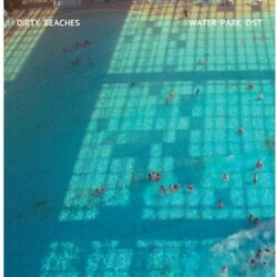 Dirty Beaches Water Park OST Vinyl LP