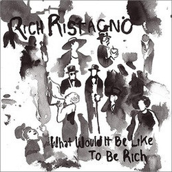 Rich Ristagno What Would It Be Like To Be Rich Vinyl LP