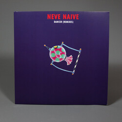 Neve Naive Dancer (Remixes) Vinyl LP