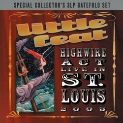 Little Feat Highwire Act Live In St. Louis 2003 Vinyl 3 LP