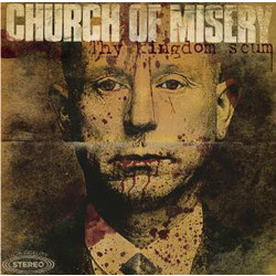 Church Of Misery Thy Kingdom Scum Vinyl LP
