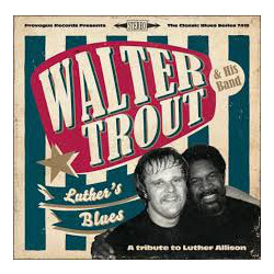 Walter Trout & His Band Luther's Blues (A Tribute To Luther Allison) Vinyl LP