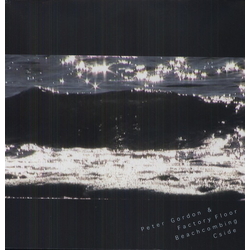 Peter Gordon / Factory Floor Beachcombing / Cside Vinyl LP