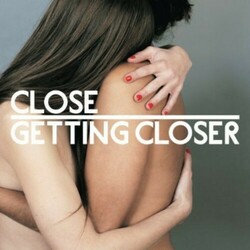 Close Getting Closer vinyl LP