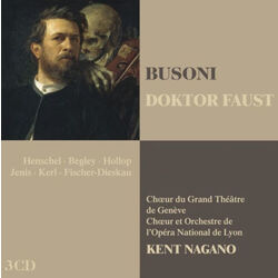 Busoni F. Doktor Faust Kent Nagano 3 CD