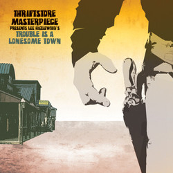 Thriftstore Masterpiece Trouble Is A Lonesome Town Vinyl LP