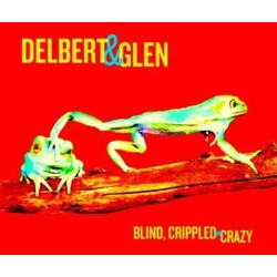 Delbert & Glen Blind, Crippled And Crazy Vinyl LP