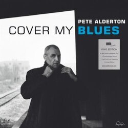 Pete Alderton Cover My Blues Vinyl LP