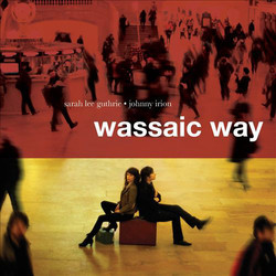 Sarah Lee Guthrie / Johnny Irion Wassaic Way Vinyl LP