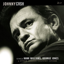 Johnny Cash Sings Hank Williams, George Jones & Other Classic Country Covers Vinyl 2 LP
