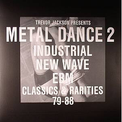 Trevor Jackson Metal Dance 2 (Industrial New Wave EBM Classics & Rarities 79-88) Vinyl 2 LP