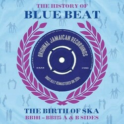Various The History Of Blue Beat - The Birth Of Ska BB101 - BB125 A & B Sides Vinyl LP