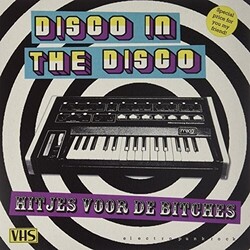 Disco In The Disco Hitjes Voor De Bitches Vinyl LP