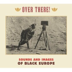 Various Over There! - Sounds And Images Of Black Europe Vinyl LP