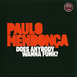 Paulo Mendonça Does Anybody Wanna Funk? Vinyl LP