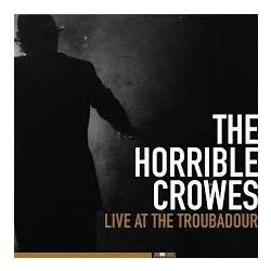 The Horrible Crowes Live At The Troubadour Vinyl LP