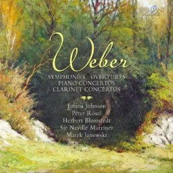 Carl Maria von Weber / Emma Johnson / Peter Rösel / Herbert Blomstedt / Sir Neville Marriner / Marek Janowski Symphonies, Overtures, Piano Concertos, 