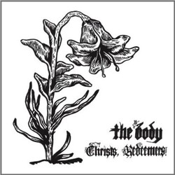 The Body (3) Christs, Redeemers Vinyl 2 LP