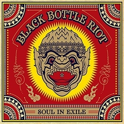 Black Bottle Riot Soul In Exile Vinyl LP
