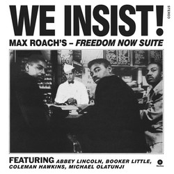 Max Roach We Insist! Max Roach's Freedom Now Suite Vinyl LP