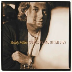 Buddy Miller Your Love And Other Lies Vinyl LP