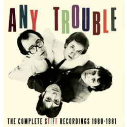 Any Trouble The Complete Stiff Recordings 1980-1981 Vinyl LP