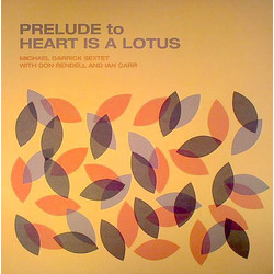 The Michael Garrick Sextet / Don Rendell / Ian Carr Prelude To Heart Is A Lotus Vinyl LP