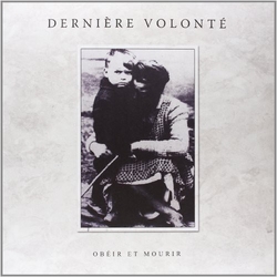 Dernière Volonté Obéir Et Mourir Vinyl 2 LP