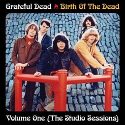 The Grateful Dead Birth Of The Dead Volume One (The Studio Sessions) Vinyl 2 LP