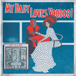My Baby (2) Loves Voodoo! Vinyl LP