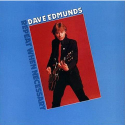 Dave Edmunds Repeat When Necessary Vinyl LP