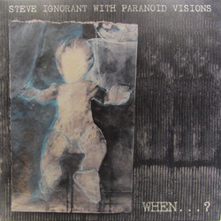 Steve Ignorant / Paranoid Visions When . . . ? Vinyl LP