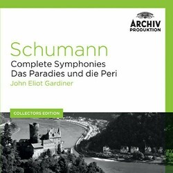 Robert Schumann / John Eliot Gardiner / Orchestre Révolutionnaire Et Romantique / The Monteverdi Choir Complete Symphonies & Das Paradies Und Die Peri
