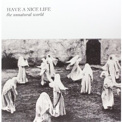 Have A Nice Life The Unnatural World Vinyl LP