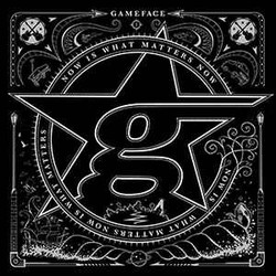 Gameface Now Is What Matters Now Vinyl LP