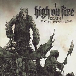High On Fire Death Is This Communion Vinyl 2 LP