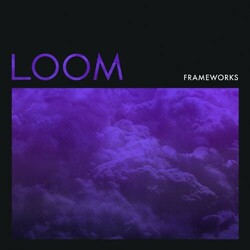 Frameworks Loom Vinyl LP