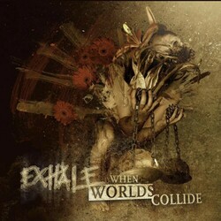 Exhale When Worlds Collide Vinyl LP