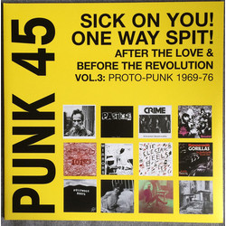 Various Punk 45: Sick On You! One Way Spit! After The Love & Before The Revolution - Proto-Punk 1969-76 Vol. 3 Vinyl 2 LP