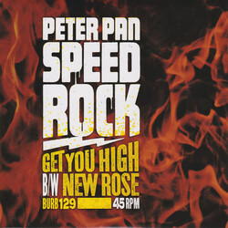 Peter Pan Speedrock Get You High B/W New Rose Vinyl LP